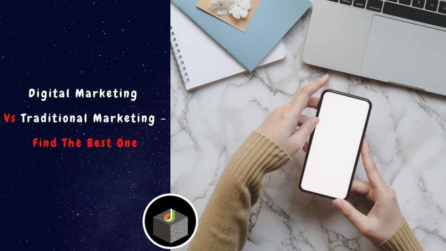 Digital Marketing vs Traditional Marketing