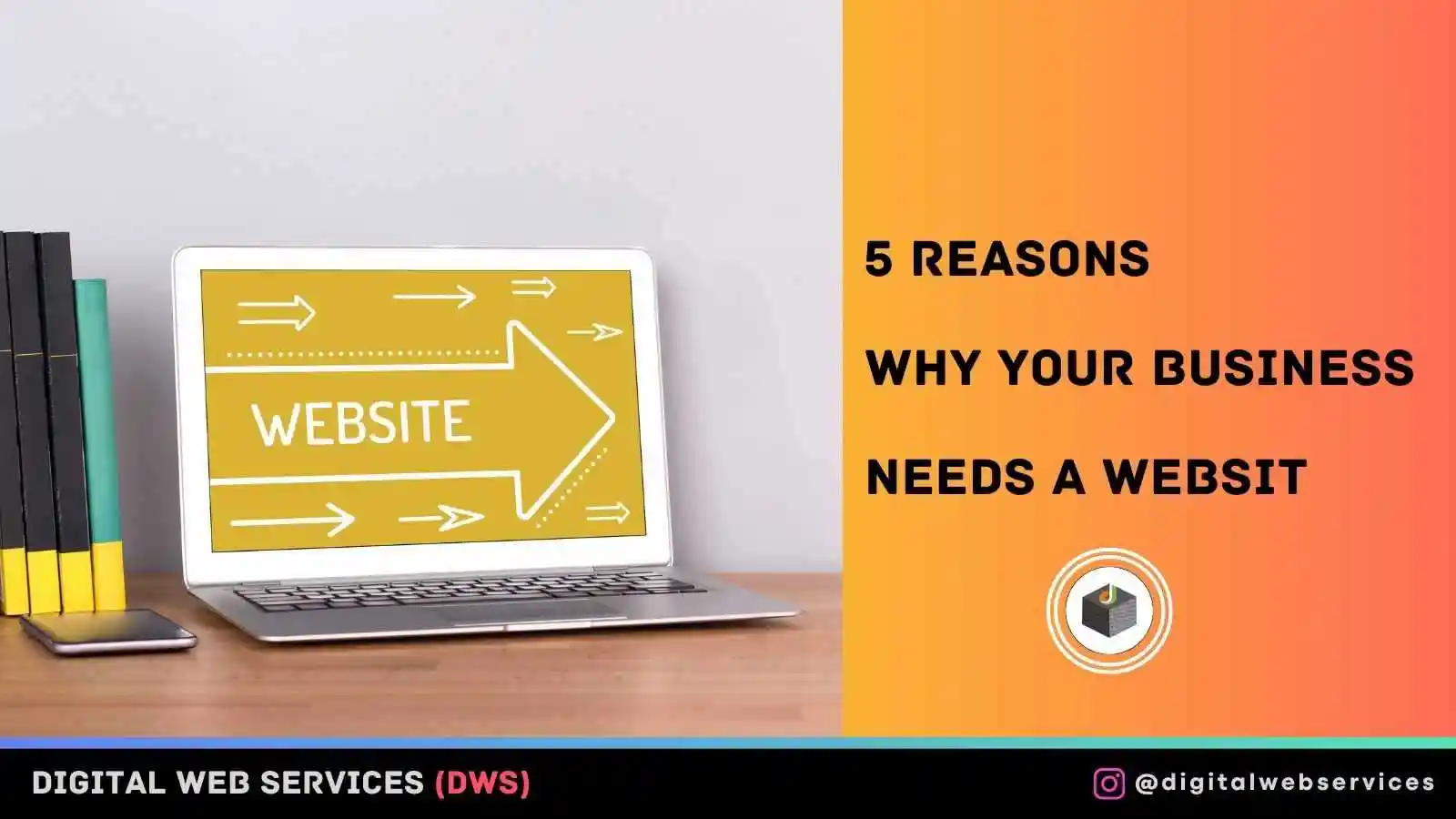 5 Reasons Why Your Business Needs a Website